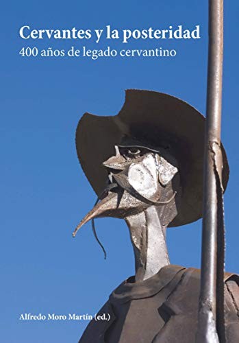 Tapa de Cervantes y la posteridad : 400 años de legado cervantino