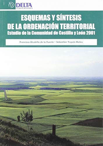 Tapa de Esquemas y síntesis de la ordenación territorial : estudio de la Comunidad de Castilla y León 2001