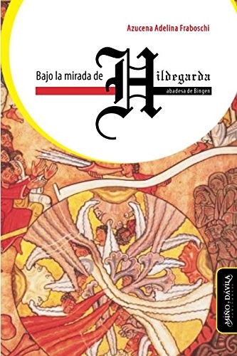 Tapa de Bajo la mirada de Hildegarda abadesa de Bingen