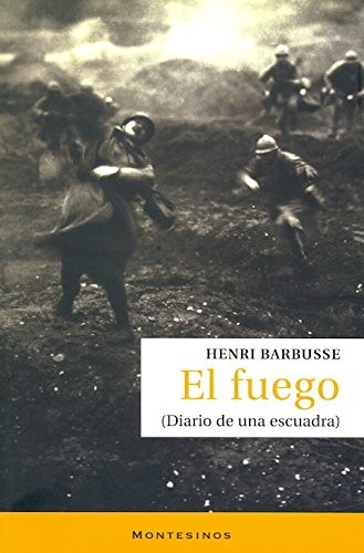 Tapa de El fuego : (diario de una escuadra)