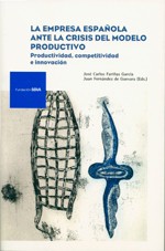 Tapa de La empresa española ante la crisis del modelo productivo : productividad, competitividad e innovación