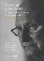 Tapa de Homenaje a Juan Rodés : trayectoria y facetas de un visionario : 50 testimonios