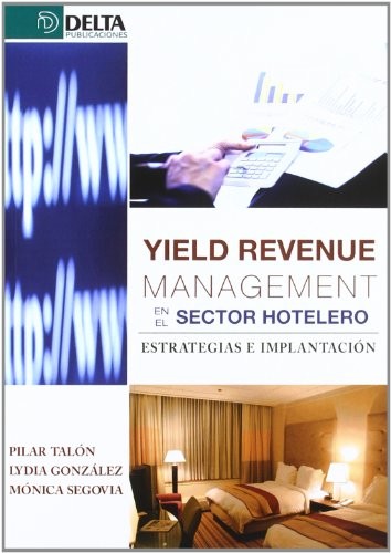 Tapa de Yield revenue management en el sector hotelero : estrategias e implantación