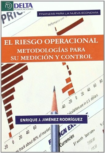 Tapa de El riesgo operacional : metodologías para su medición y control