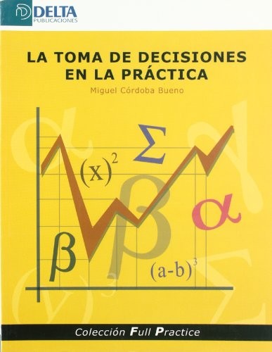 Tapa de La toma de decisiones en la práctica