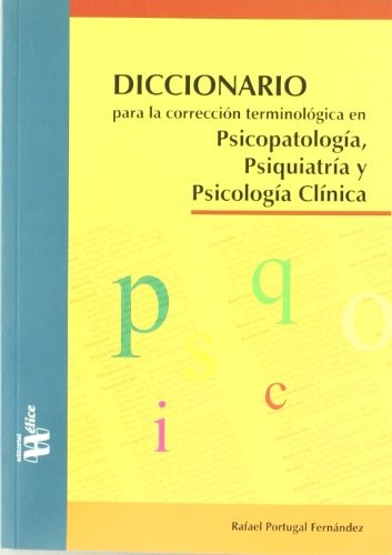 Tapa de Diccionario para la corrección terminológica en psicopatología, psiquiatría y psicología clínica