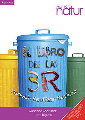 Tapa de El libro de las 3 R : reducir, reutilizar, reciclar