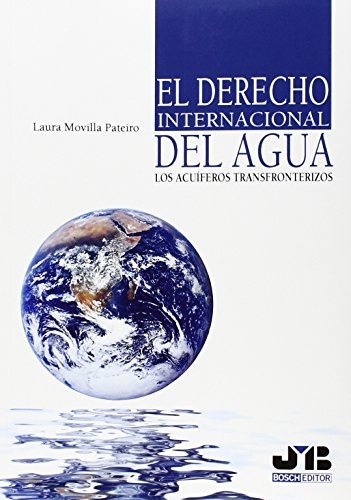 Tapa de El derecho internacional del agua : los acuíferos transfronterizos