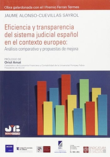 Tapa de Eficiencia y transparencia del sistema judicial español en el contexto europeo : análisis comparativo y propuestas de mejora