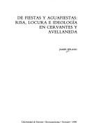 Tapa de De fiestas y aguafiestas : risa, locura e ideología en Cervantes y Avellaneda
