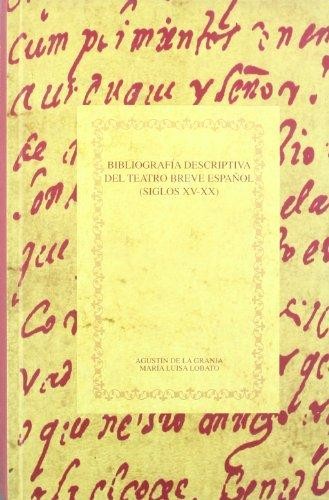 Tapa de Bibliografía descriptiva del teatro breve español (siglos XV-XX)
