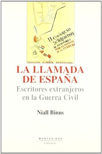 Tapa de La llamada de España : escritores extranjeros en la Guerra Civil