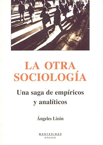 Tapa de La otra sociología : una saga de empíricos y analíticos