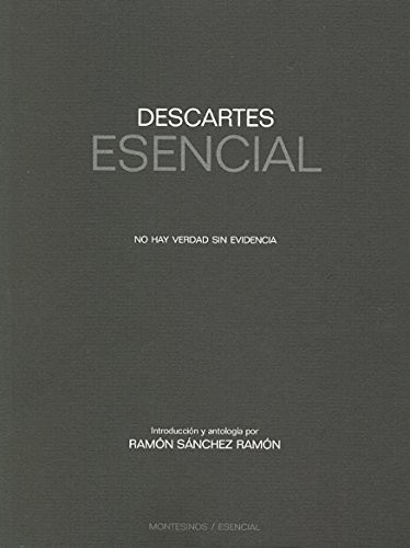 Tapa de Descartes esencial : no hay verdad sin evidencia