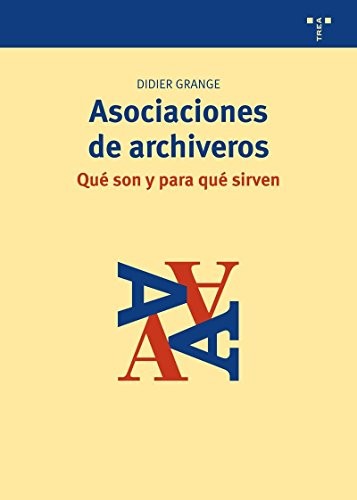 Tapa de Asociaciones de archiveros : qué son y para qué sirven