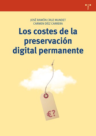 Tapa de Los costes de la preservación digital permanente