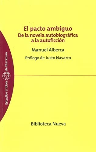 Tapa de El pacto ambiguo : de la novela autobiográfica a la autoficción