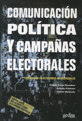 Tapa de Comunicación política y campañas electorales : estrategias en elecciones presidenciales