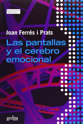 Tapa de Las pantallas y el cerebro emocional
