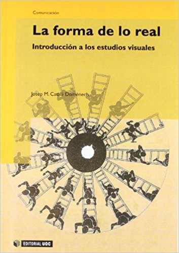Tapa de La forma de lo real : introducción a los estudios visuales