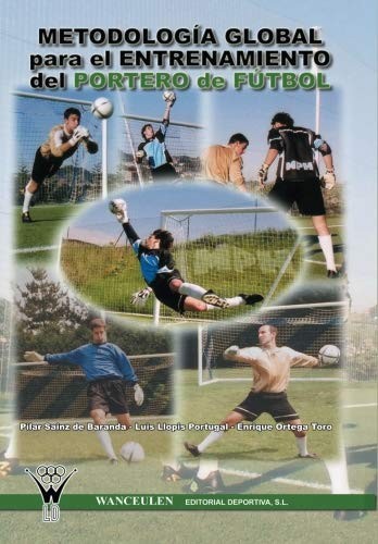 Tapa de Metodología global para el entrenamiento del portero de fútbol