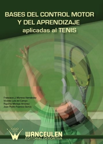 Tapa de Bases del control motor y del aprendizaje aplicadas al tenis