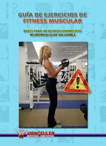 Tapa de Guía de ejercicios de fitness muscular : bases para un acondicionamiento neuromuscular saludable