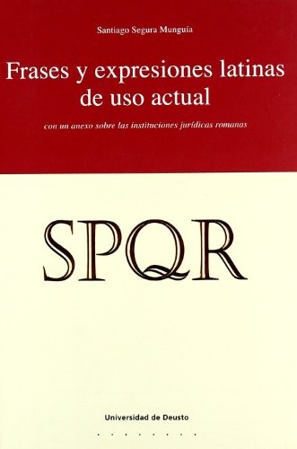 Tapa de Frases y expresiones latinas de uso actual con un anexo sobre las instituciones jurídicas romanas
