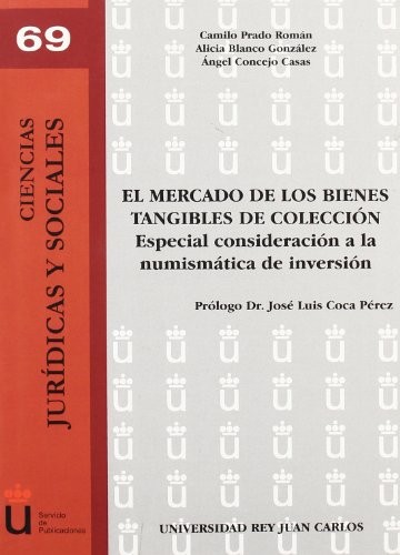 Tapa de El mercado de los bienes tangibles de colección especial consideración a la numismática de inversión