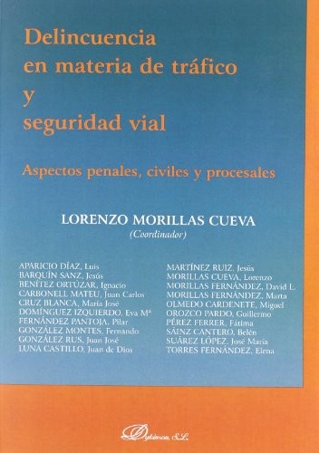 Tapa de Delincuencia en materia de tráfico y seguridad vial: aspectos penales, civiles y procesales
