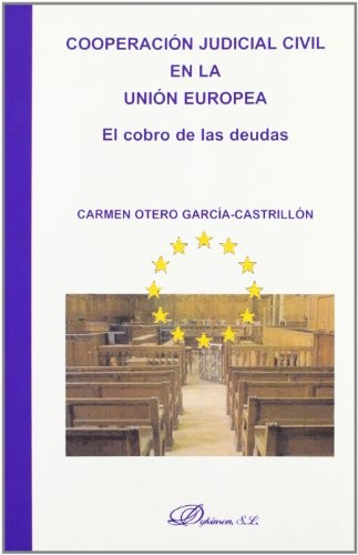 Tapa de Cooperación judicial civil en la Unión Europea el cobro de las deudas