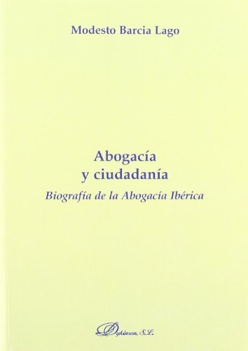 Tapa de Abogacía y ciudadanía biografía de la abogacía ibérica