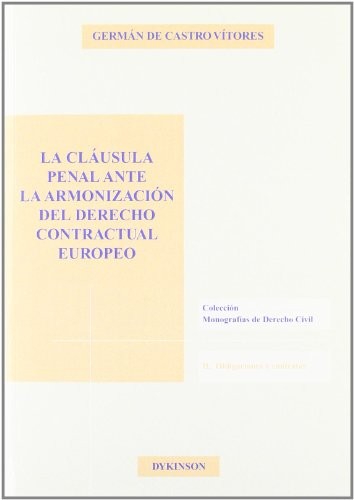 Tapa de La cláusula penal ante la armonización del derecho contractual europeo