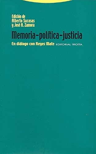 Tapa de Memoria-política-justicia : en diálogo con Reyes Mate