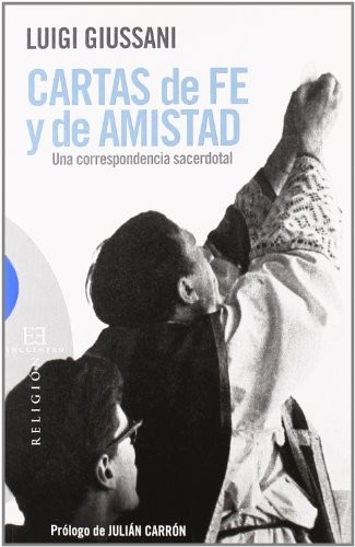 Tapa de Cartas de fe y de amistad una correspondencia sacerdotal
