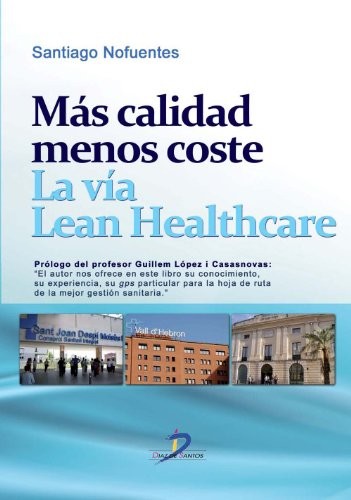 Tapa de Más calidad menos coste: la vía Lean Healthcare
