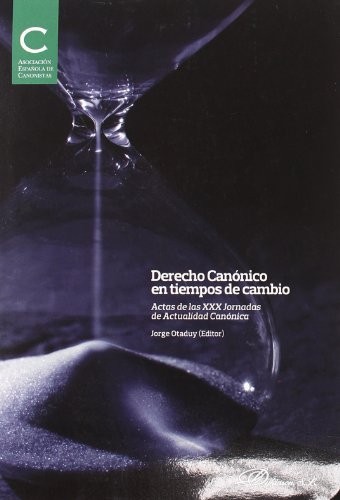 Tapa de Derecho canónico en tiempos de cambio : actas de las XXX Jornadas de Actualidad Canónica
