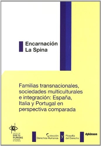 Tapa de Familias transnacionales, sociedades multiculturales e integración : España, Italia y Portugal en perspectiva comparada