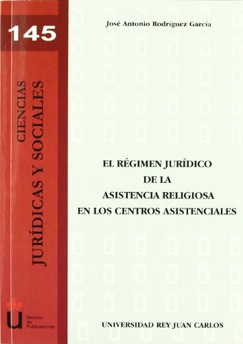 Tapa de El régimen jurídico de la asistencia religiosa en los centros asistenciales
