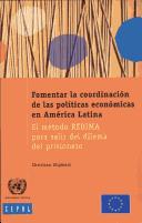 Tapa de Fomentar la coordinación de las políticas económicas en América Latina el método REDIMA para salir del dilema del prisionero