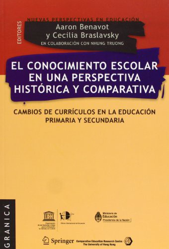 Tapa de El conocimiento escolar en una perspectiva histórica y comparativa cambios de currículos en la educación primaria y secundaria