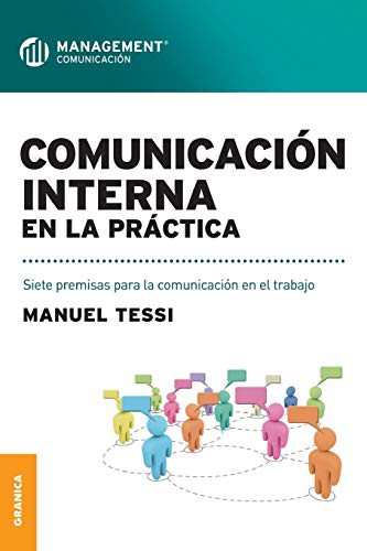 Tapa de Comunicación interna en la práctica siete premisas para la comunicación en el trabajo
