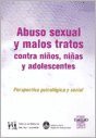 Tapa de Abuso sexual y malos tratos contra niños, niñas y adolescentes : perspectiva psicológica y social