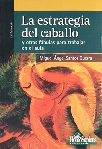 Tapa de La estrategia del caballo y otras fábulas para trabajar en el aula