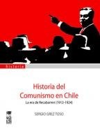 Tapa de Historia del comunismo en Chile : la era de Recabarren (1912-1924)
