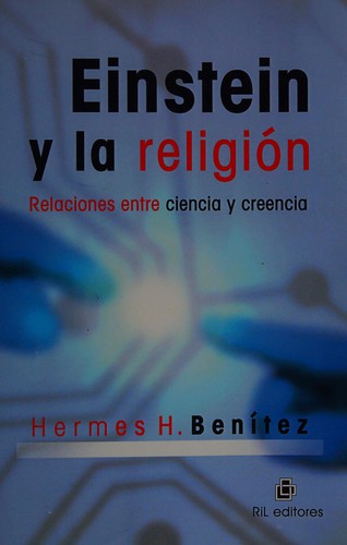 Tapa de Einstein y la religión : relaciones entre ciencia y creencia