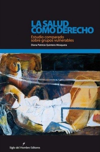 Tapa de La salud como derecho estudio comparado sobre grupos vulnerables
