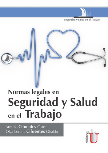 Tapa de Normas legales en seguridad y salud en el trabajo : incluye resolución 111 de 2017 definición de estándares mínimos
