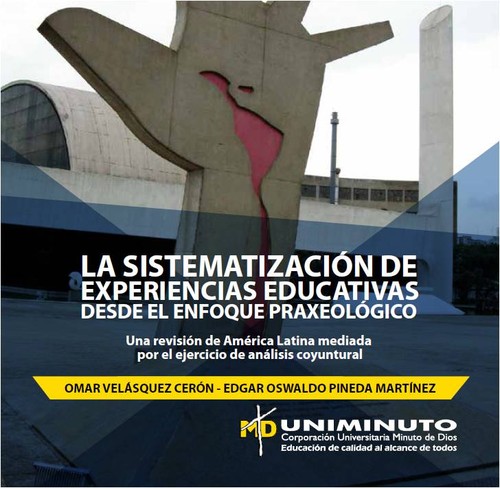 Tapa de La sistematización de experiencias educativas desde el enfoque praxeológico : una revisión de América Latina mediada por el ejercicio de análisis coyuntural