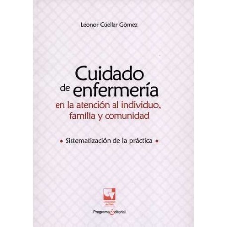 Tapa de Cuidado de enfermería en la atención al individuo, familia y comunidad : sistematización de la práctica